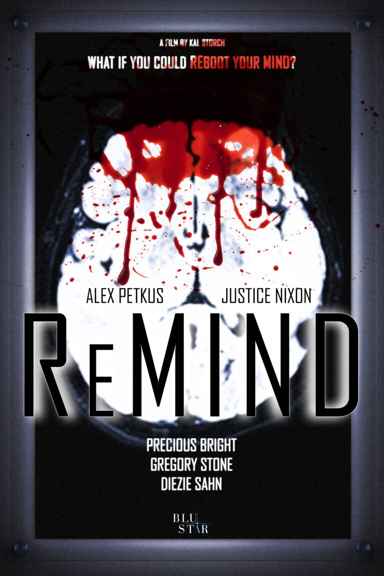 A Film By Kal Storch What if you could reboot your mind? Alex Petkus, Justice Nixon ReMIND Precious Bright Gregory Stone Diezie Sahn Blu Star